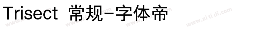 Trisect 常规字体转换